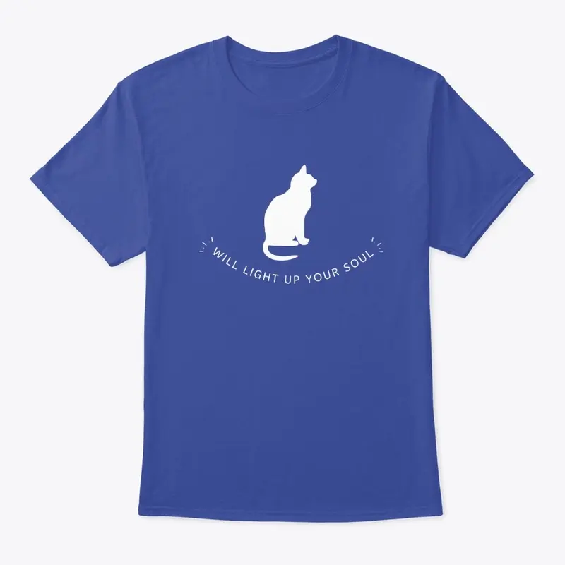 A Cat Will Light up Your Soul T-shirt