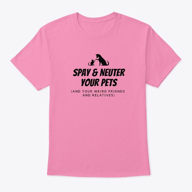 Spay & Neuter Your Pets (and...)